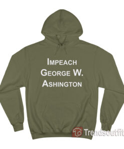 Impeach George Washington Hoodie