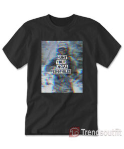 Patriot Wave Hunt Your Local Pedophiles T-shirt