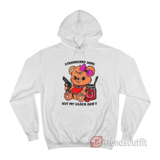 Strawberry Jams but My Glock Don't Funny Bear Hoodie