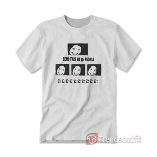 Jeff The Killer Send This To 15 People T-shirt