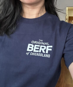 The Original Berf of Chicagoland T-shirt