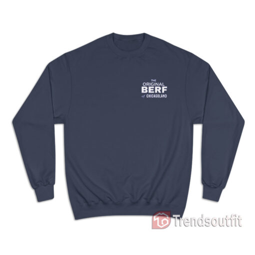 The Original Berf of Chicagoland Sweatshirt
