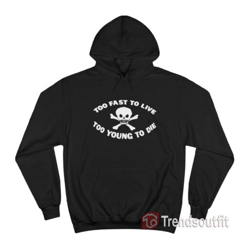 Too Fast To Live Too Young To Die Matty Healy Hoodie