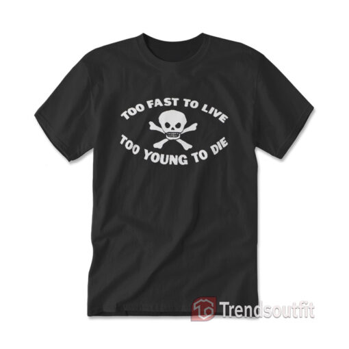 Too Fast To Live Too Young To Die Matty Healy T-shirt