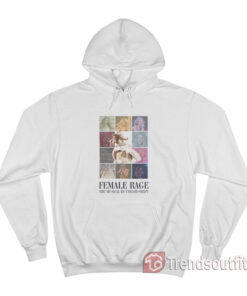 Female Rage The Musical by Taylor Swift Hoodie
