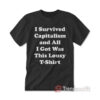 I Survived Capitalism and All I Got Was This Lousy T-Shirt