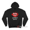 Kiss Me I Have Perfect Parts Hoodie