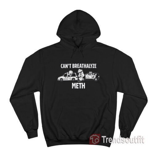 Lil Cumtism Can't Breathalyze Meth Hoodie