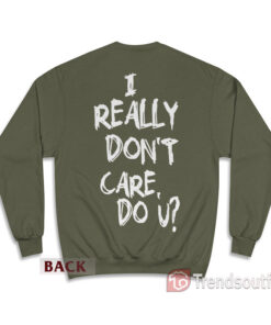 I Really Don't Care, Do U? Melania Trump Jacket Sweatshirt