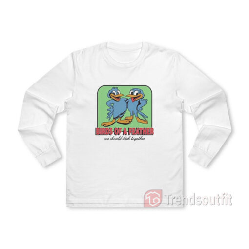 Billie Eilish Birds of a Feather We Should Stick Together Long Sleeve