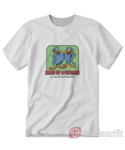 Billie Eilish Birds of a Feather We Should Stick Together T-shirt