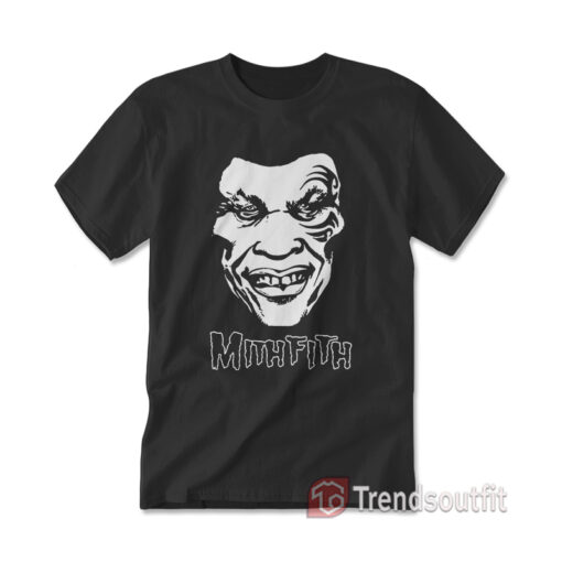 Funny The Mithfith Mike Tyson T-Shirt