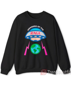 Members Of The Rage Sweatshirt