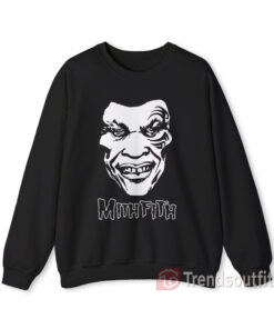 Funny The Mithfith Mike Tyson Sweatshirt