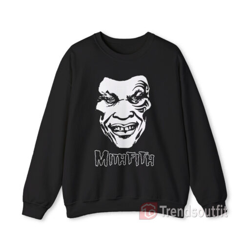 Funny The Mithfith Mike Tyson Sweatshirt