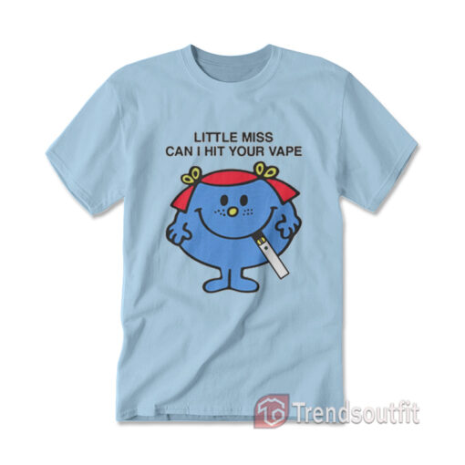 Little Miss Can I Hit Your Vape T-Shirt