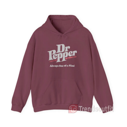 Dr Pepper Always One Of a Kind Hoodie