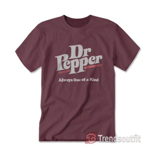 Dr Pepper Always One Of a Kind T-shirt